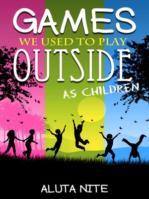 cover image of Games We Used to Play Outside as Children